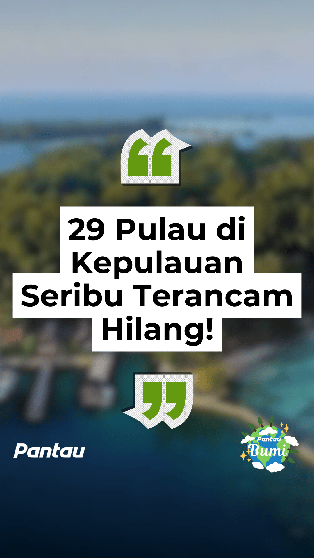 29 PULAU DI KEPULAUAN SERIBU TERANCAM HILANG!