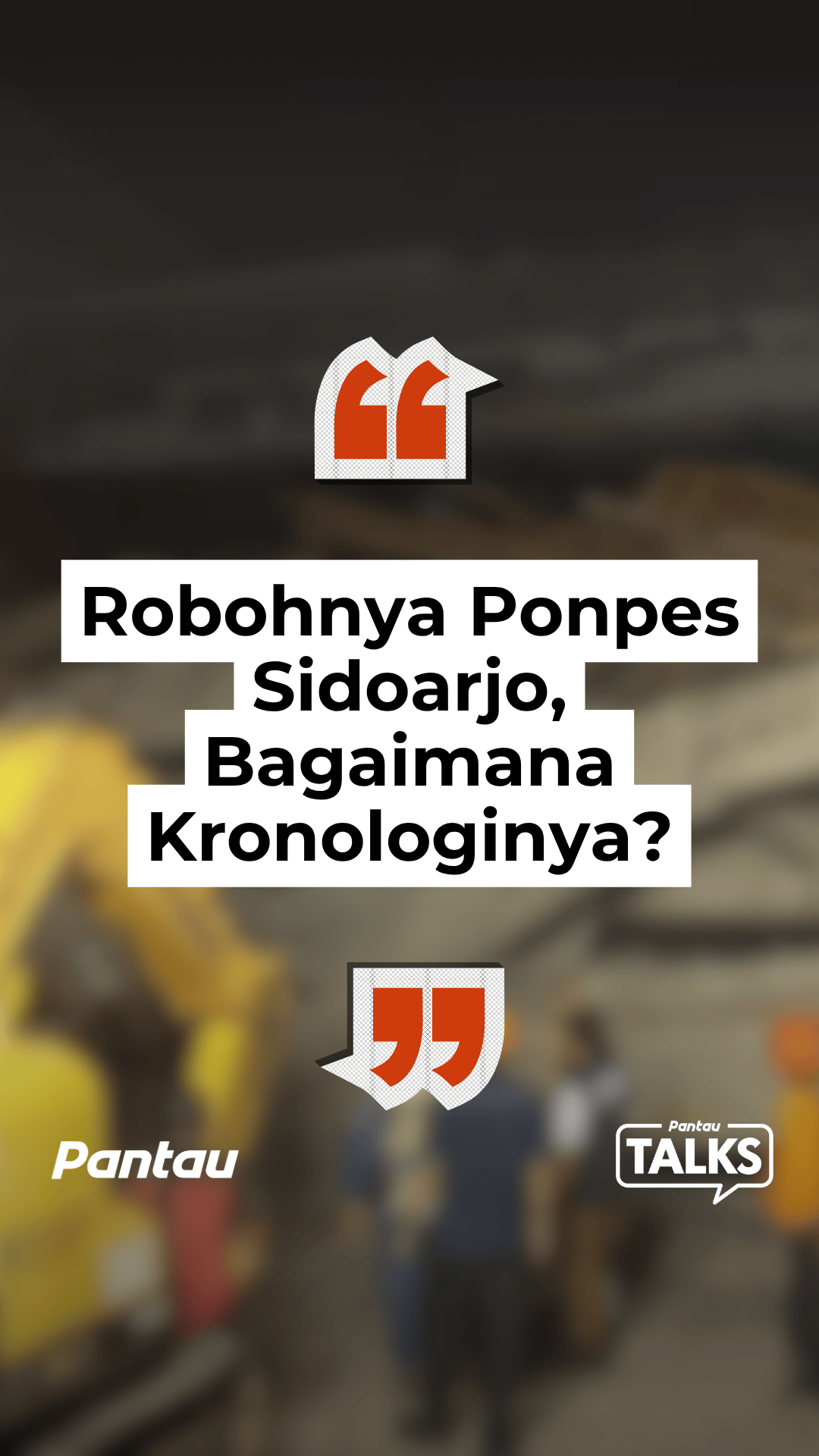 ROBOHNYA PONPES SIDOARJO, BAGAIMANA KRONOLOGINYA?