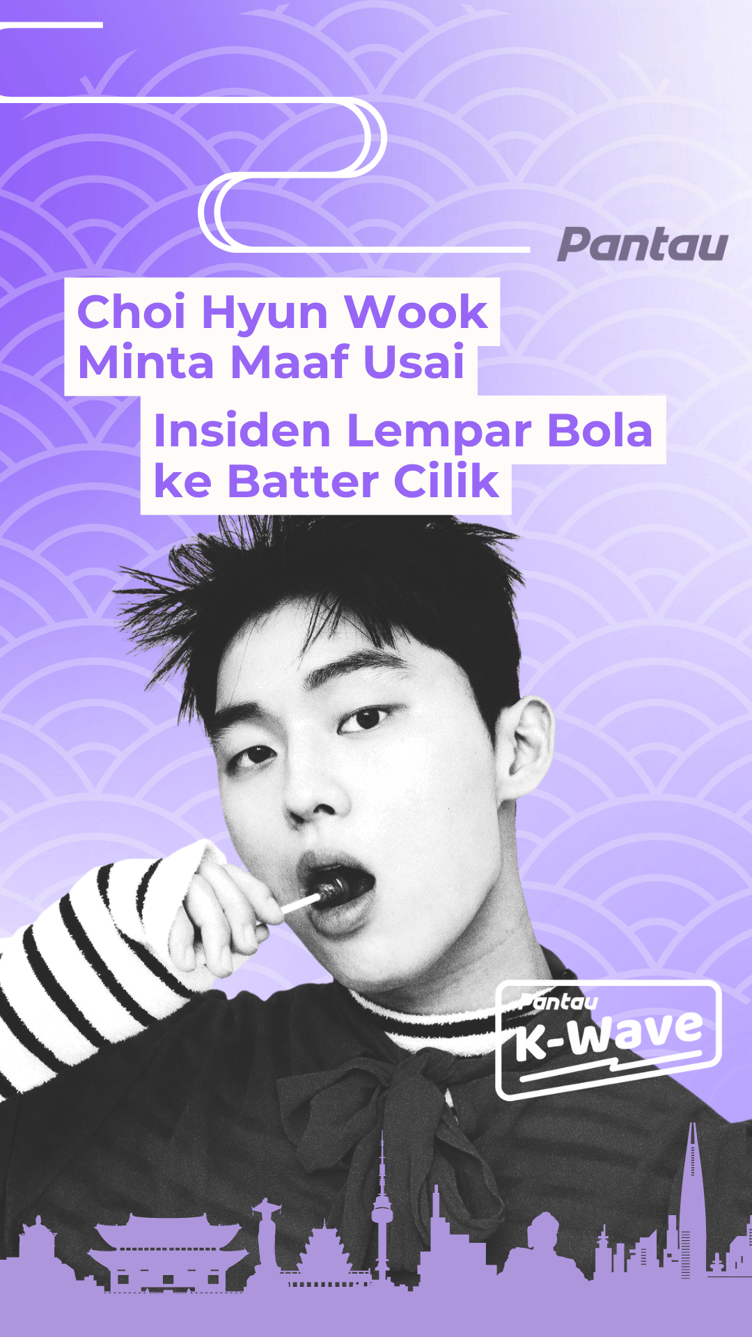 CHOI HYUN WOOK MINTA MAAF USAI LEMOAR BOLA KE BATTER CILIK
