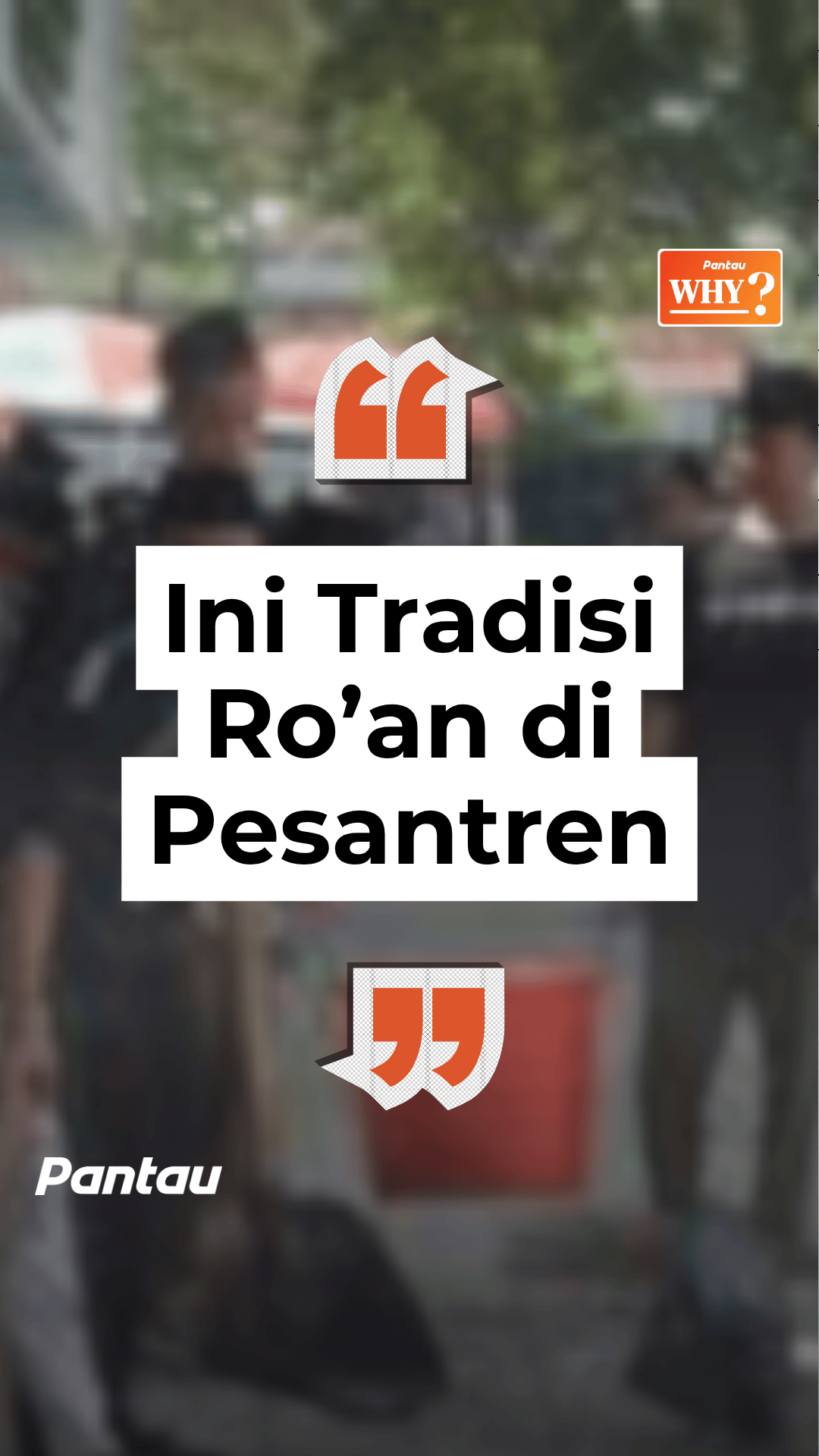 INI TRADISI RO’AN DI PESANTREN