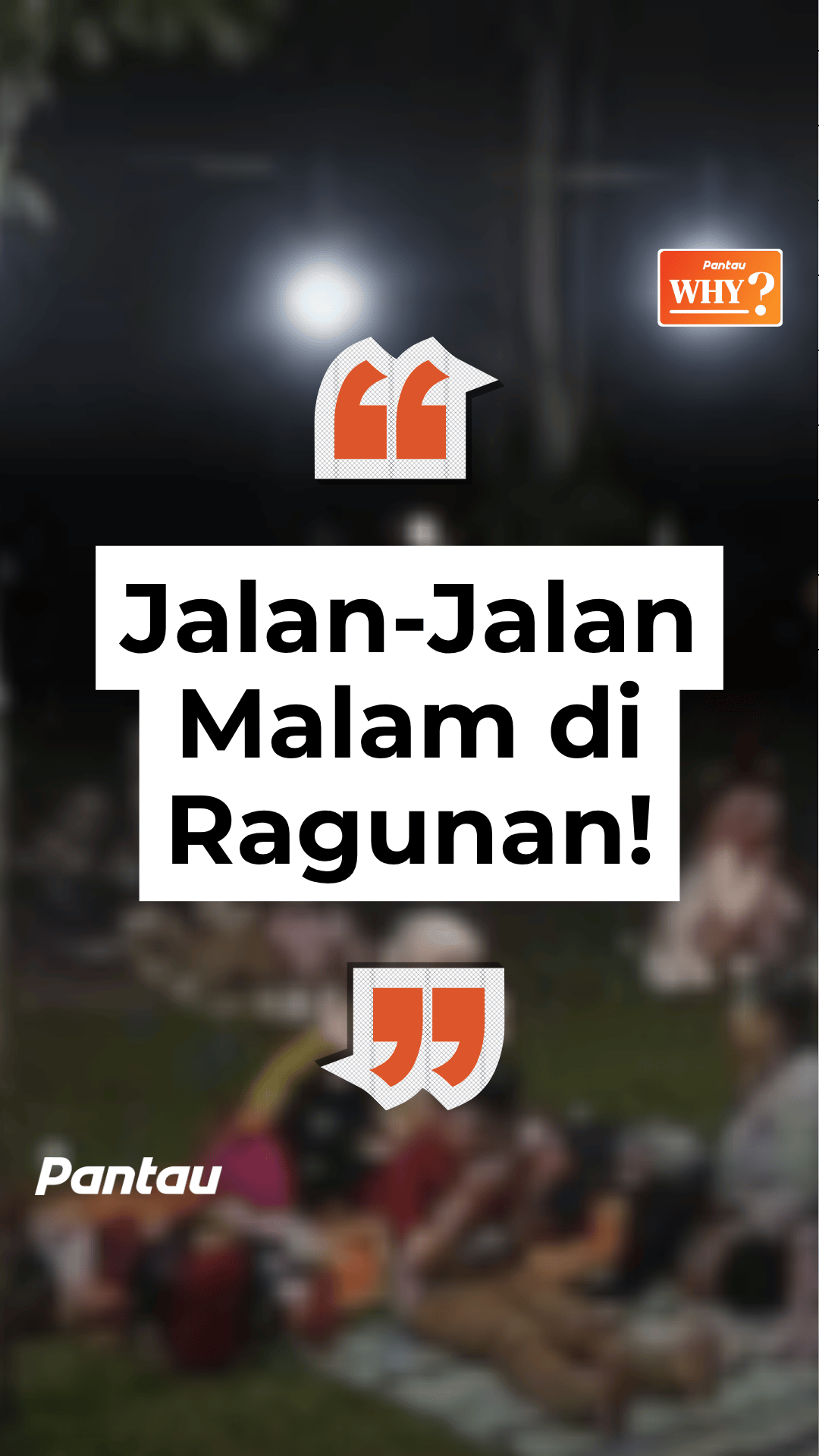 JALAN - JALAN MALAM DI RAGUNAN!
