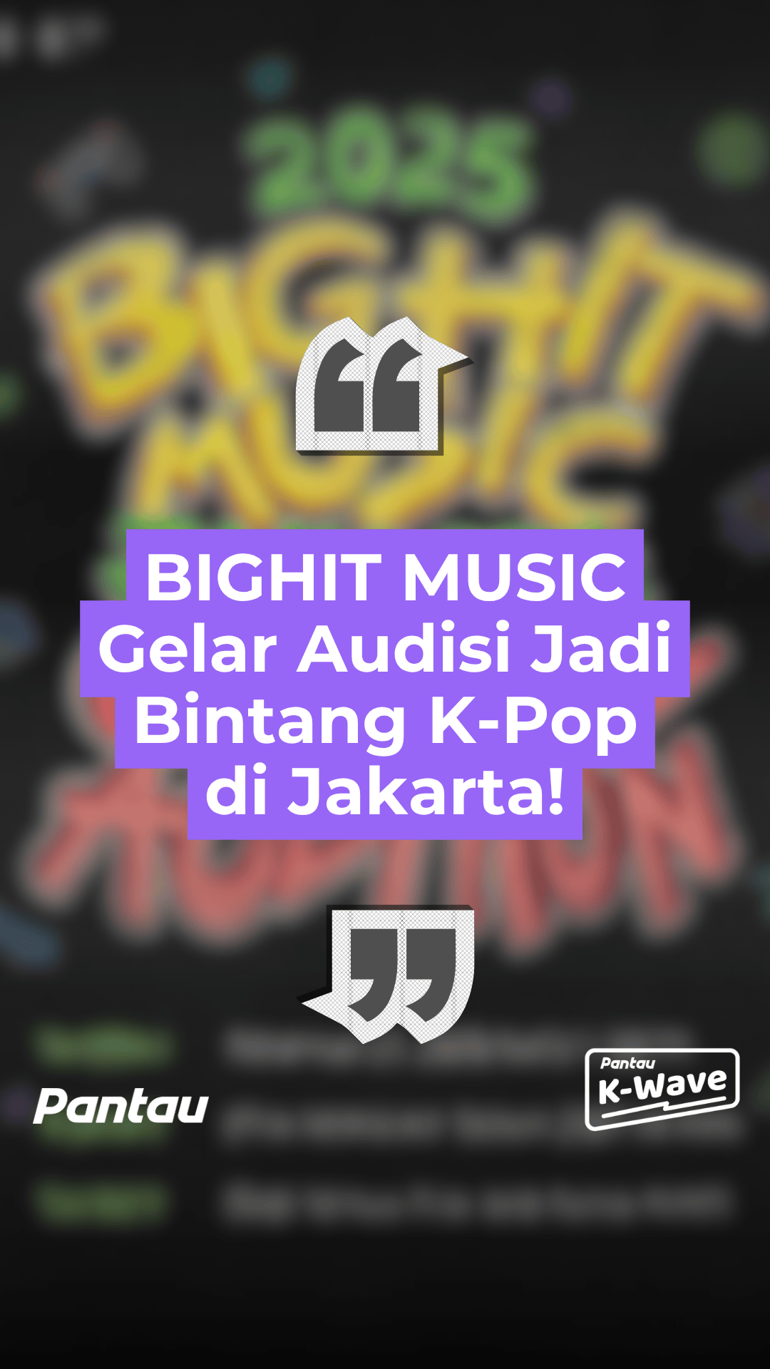 BIGHIT MUSIC GELAT AUDISI JADI BINTANG K-POP DI JAKARTA!