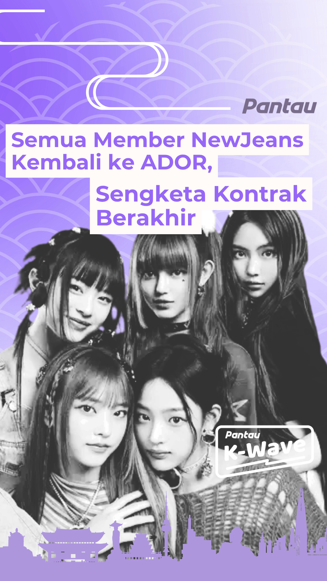 SEMUA MEMBER NEW JEANS KEMBALI KE ADOR, SENGKETA KONGRAK BERAKHIR