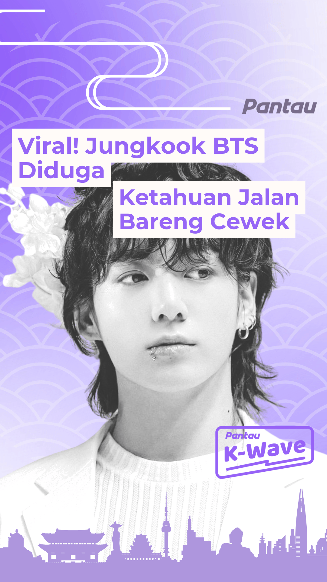 JUNGKOOK BTS DIDUGA KETAHUAN JALAN BARENG CEWEK