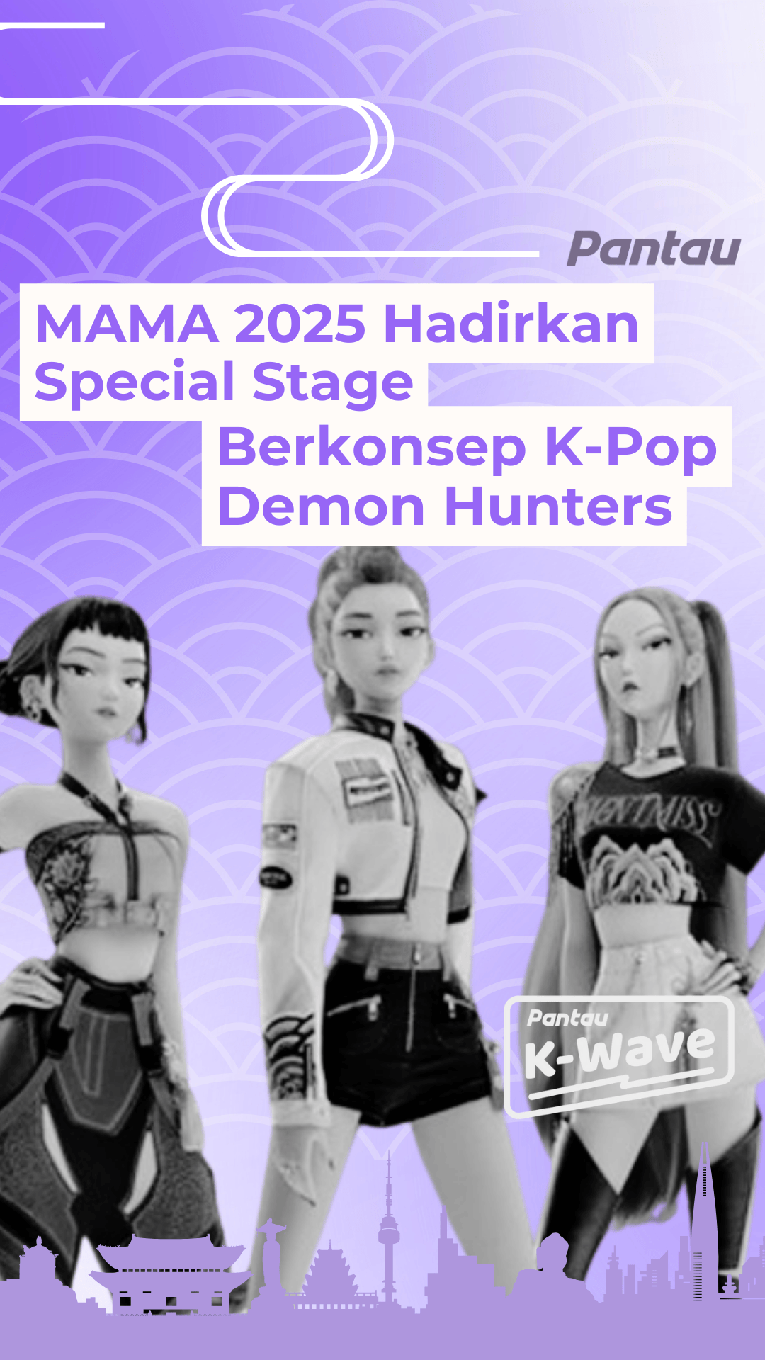 MAMA 2025 HADIRKAN SPECIAL STAGE BERKONSEP K-POP DEMON HUNTERS