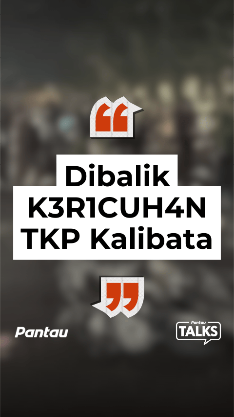 DIBALIK K3R1CUHAN TKP KALIBATA