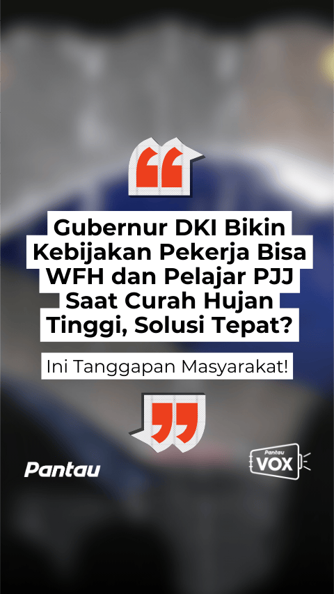 GUBERNUR DKI BIKIN KEBIJAKAN PEKERJA BUSA WFH DAN PELAJAR PJJ