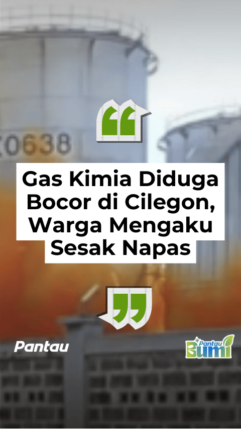 GAS KIMIA DIDUGA BOCOR DI CILEGON, WARGA MENGAKU SESAK NAPAS