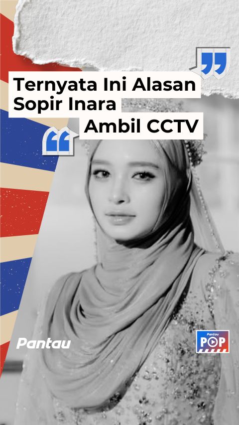 INI ALASAN SUPIR INARA AMBIL CCTV