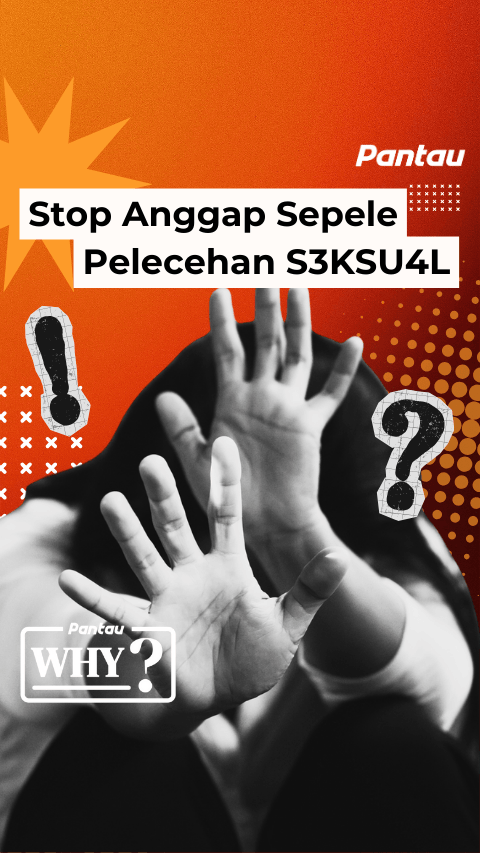 STOP ANGGAP SEPELE PELECEHAN SEKSUAL