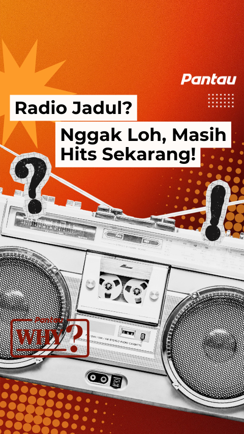 RADIO JADUL? NGGAK LOH, MASIH HITS SEKARANG!