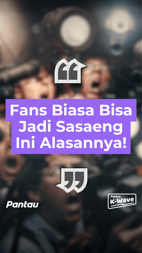 FANS BIASA JADI SASAENG