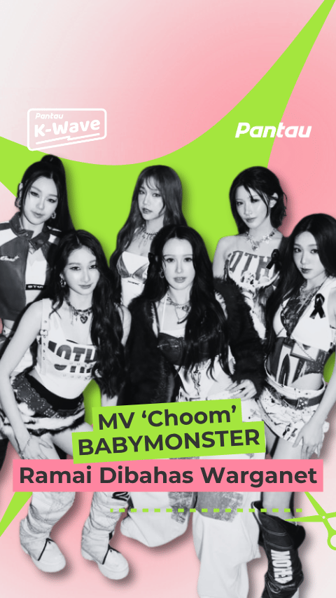 MV ‘CHOOM’ BABYMONSTER RAMAI DIBAHAS WARGANET