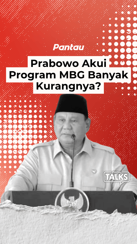 PRABOWO AKUI PROGRAM MBG BANYAK KURANG NYA