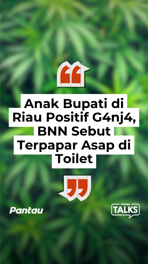 ANAK BUPATI RIAU POSITIF G4NJ4