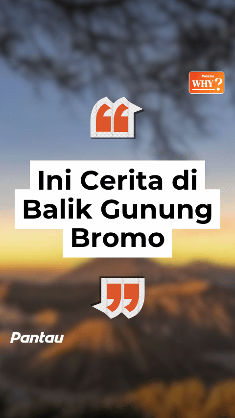 CERITA DIBALIK GUNUNG BROMO