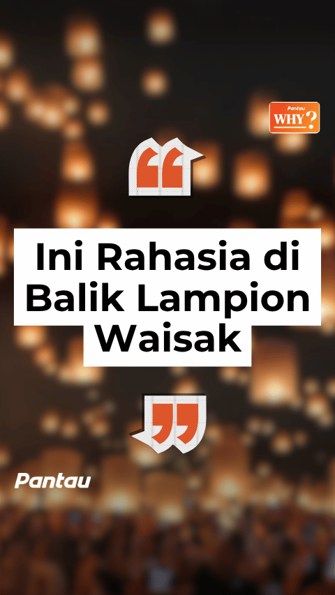 INI RAHASIA DI BALIK LAMPION WAISAK
