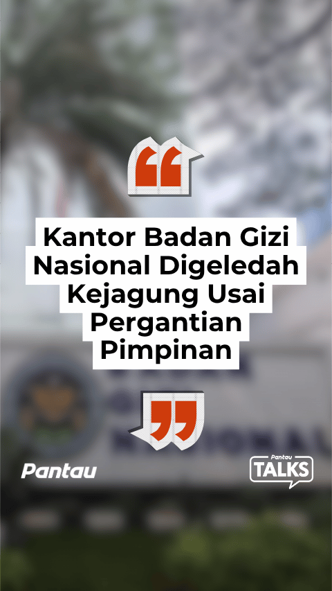 KANTOR BADAN GIZI NASIONAL DIGELEDAH KEJAGUNG USAI PERGANTIAN PIMPINAN