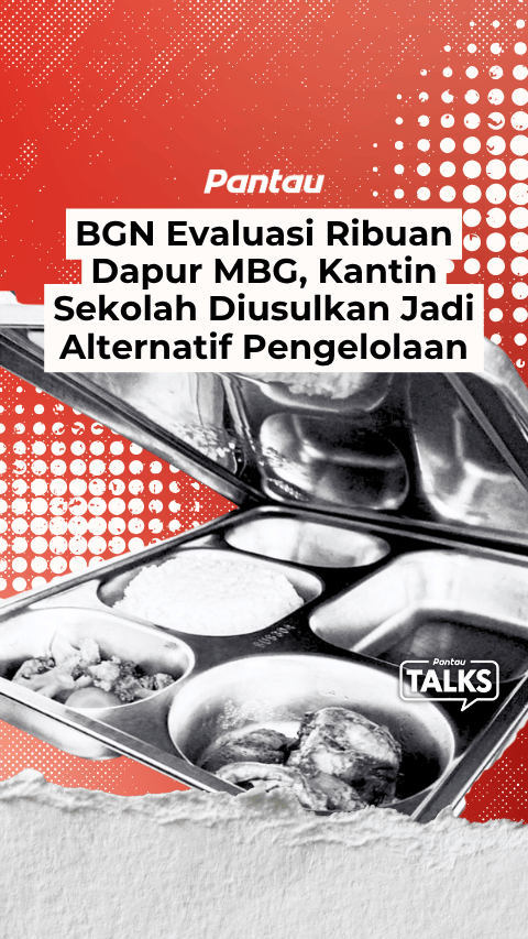 BGN EVALUASI RIBUAN DAPUR MBG, KANTIN SEKILAH DIUSULKAN JADI