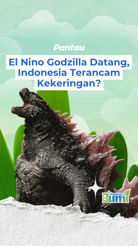 EL NINO GODZILLA DATANG, INDONESIA TERANCAM KEKERINGAN