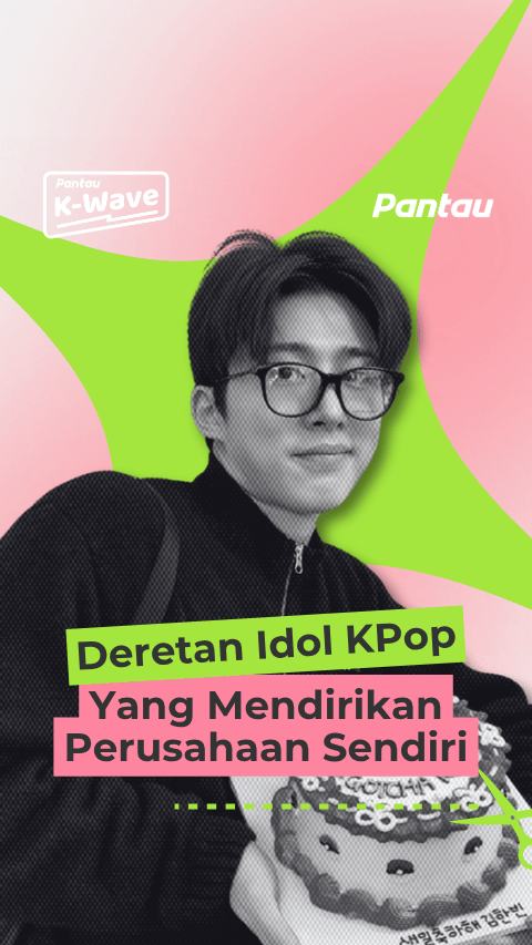 IDOL KPOP YANG MENDIRIKAN PERUSAHAAN SENDIRI