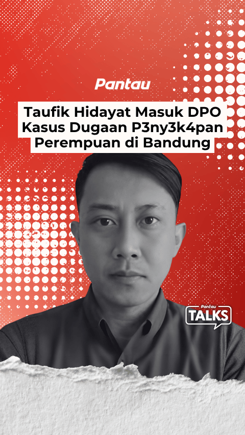 TAUFIK HIDAYAT MASUK DPO KASUS DUGAAN PENYEKAPAN PEREMPUAN DI BANDUNG