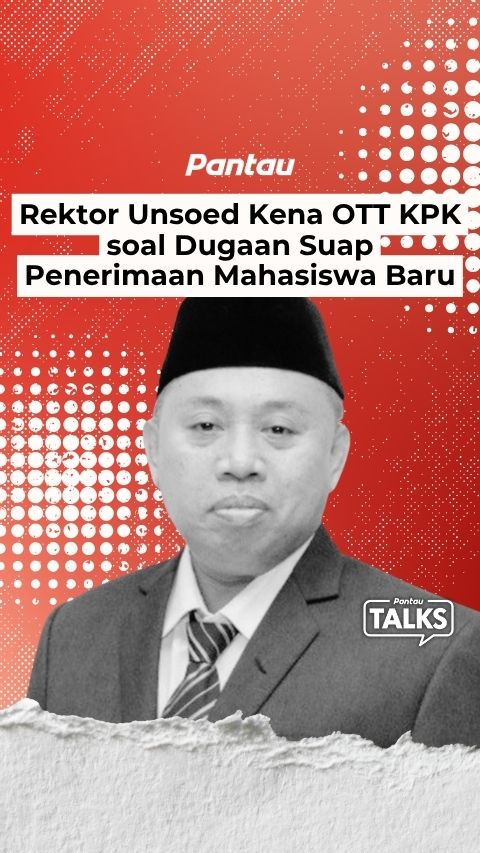 REKTOR UNSOED KENA OTT KPK SOAL DUGAAN SUAP PENERIMAAN MAHASISWA BARU