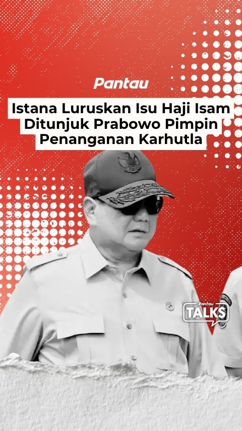 ISTANA LURUSKAN ISU HAJI ISAM DITUNJUK PRABOWO PIMPIN PENANGAN KARTULA