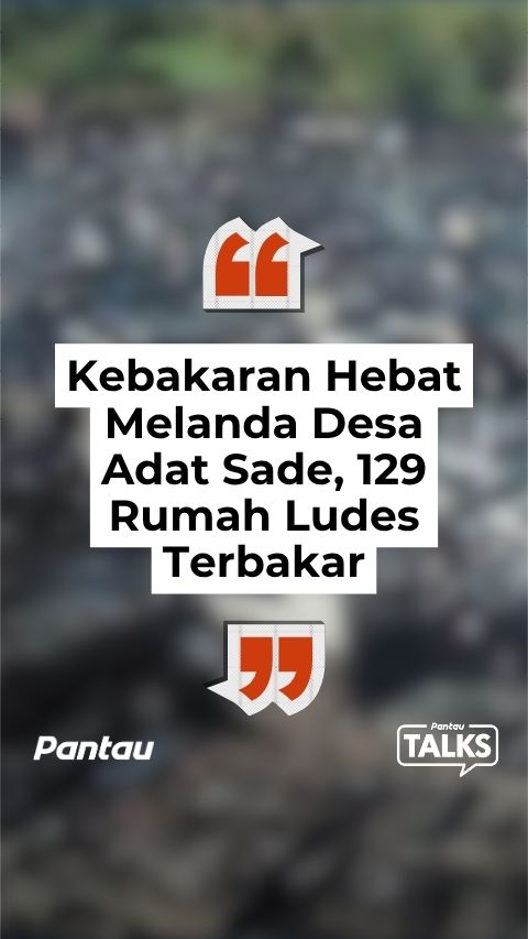 KEBAKARAN HEBAT MELANDA DESA ADAT SADE