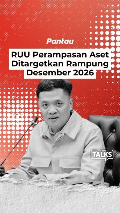 RUU PERAMPASAN ASET DITARGETJAN RAMPUNG DESEMBER 2026