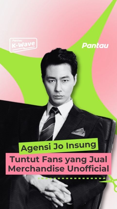 AGENSI JO INSUNG TUNTUT FANS YANG JUAL MERCHANDISE UNOFFICIAL