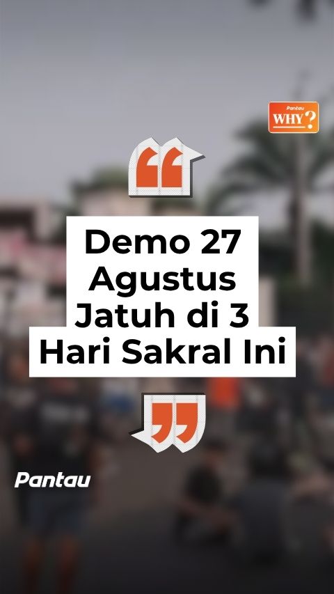 DEMO 27 AGUSTUS JATUH DI TIGA HARI SAKRAL