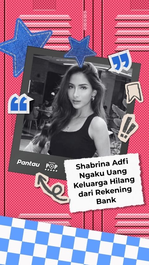 SHABRINA ADFI NGKAU UANG KELUARGA HILANG DARI REKENING BANK