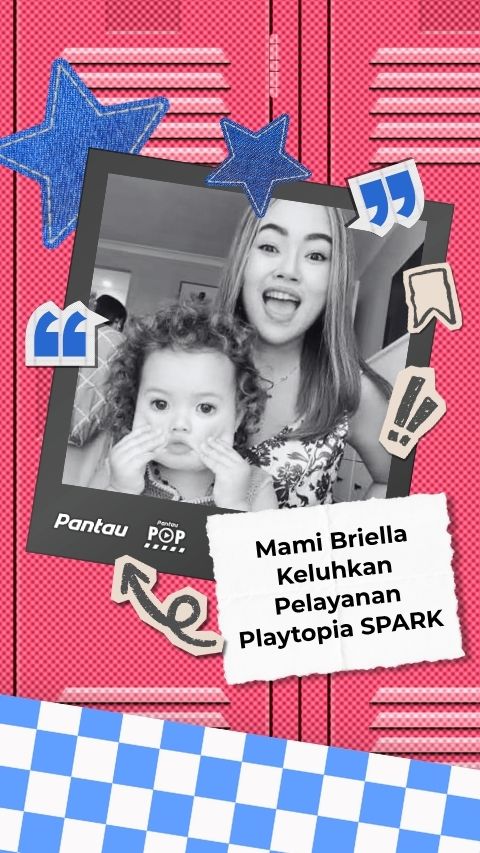 MAMI BRIELLA KELUHKAN PELAYANAN PLAYTOPIA SPARK