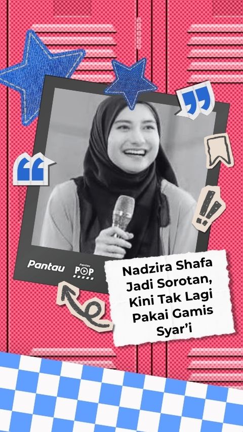 NADZIRA SHAFA JADI SOROTAN, KINI TAK LAGI PAKAI PAKAI GAMIS SYAR’I