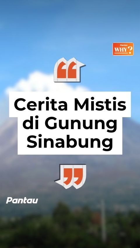 CERITA MISTIS DI GUNUNG SINABUNG