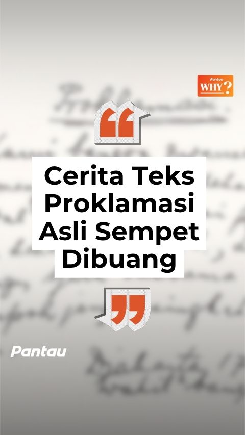CERITA TEKS PROKLAMASI ASLI SEMPET DIBUANG