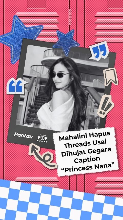 MAHALINI HAPUS THREADS USAI DIHUJAT GEGARA CAPTION