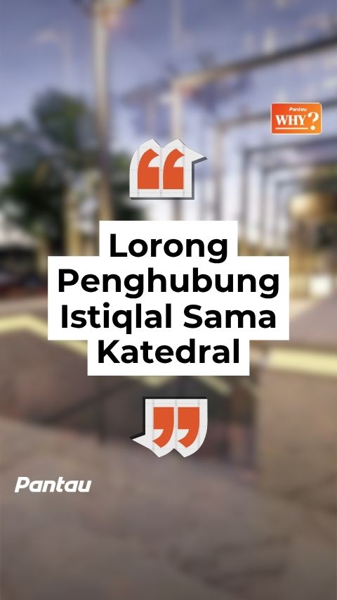 LORONG PENGHUBUNG ISTIQLAL SAMA KATEDRAL