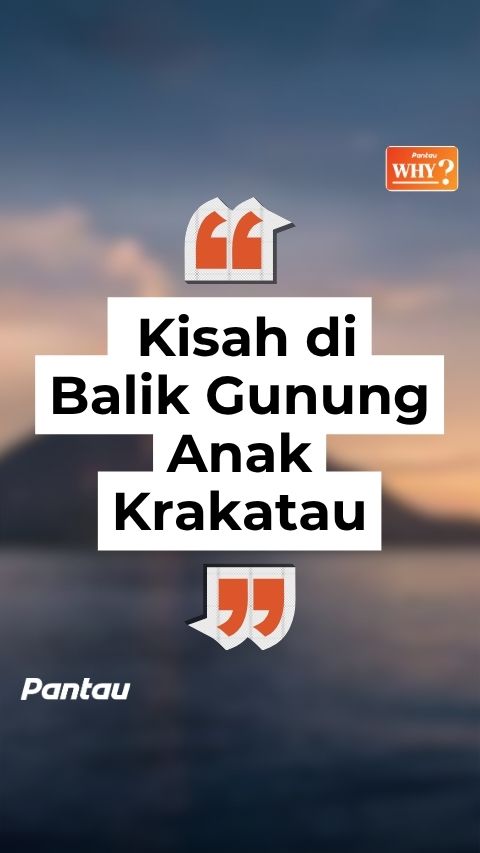 KISAH DI BALIK GUNUNG ANAK KRAKATAU