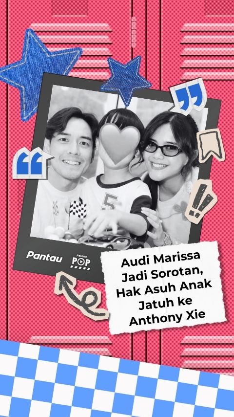 AUDI MARISSA JADI SOROTAN, HAK ASUH ANAK JATUH KE ANTHONY XIE
