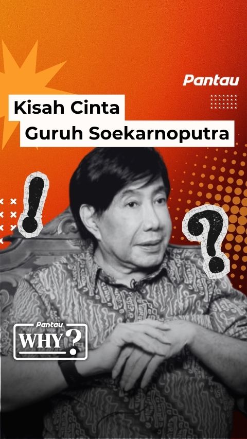 KISAH CINTA GURUH SOEKARNOPUTRA