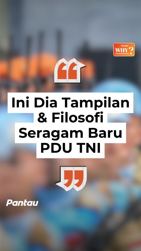 INI DIA TAMPILAN DAN FILOSOFI SERAGAM BARU PDU TNI
