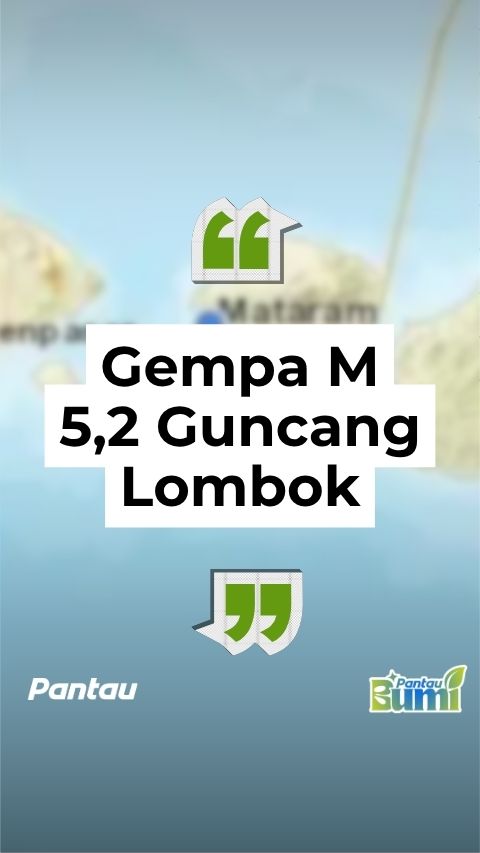 GEMPA M 5,2 GUNCANG LOMBOK