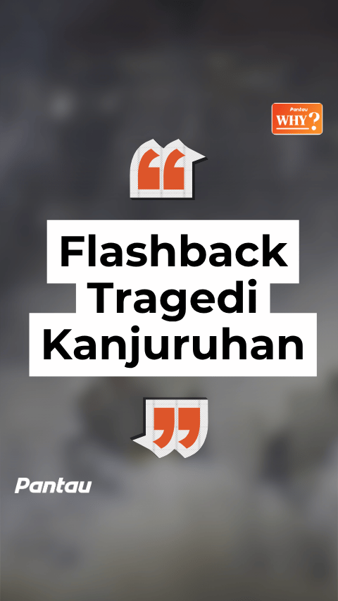 FLASHBACK TRAGEDI KANJURUHAN