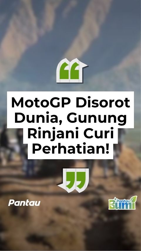 MOTOGP DISOROT DUNIA, GUNUNG RINJANI CURI PERHATIAN