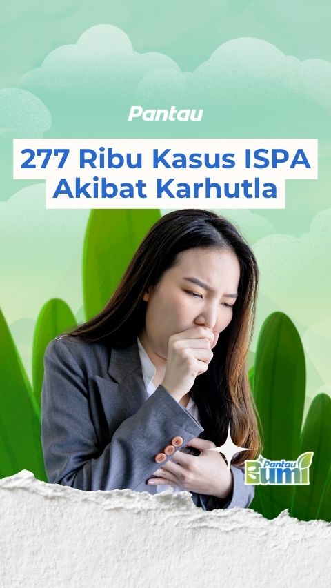 277 RIBU KASUS ISPA AKHIBAT KARHUTLA