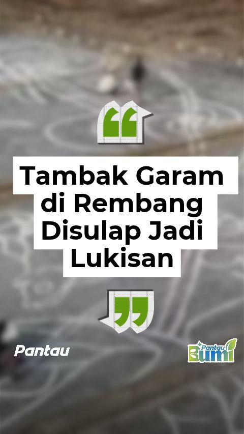 TEMBAK GARAM DI REMBANG DISULAP JADI LUKISAN