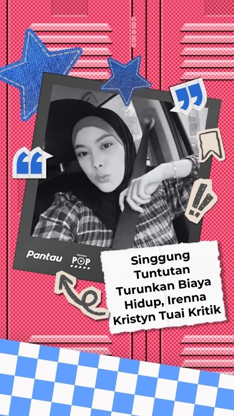 SINGGUNG TUNTUTAN TURUNKAN BIAYA HIDUP, IRENNA KRISTYN TUAI KRITIK