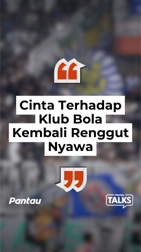 CINTA TERHADAP KLUB BOLA KEMBALI RENGGUT NYAWA